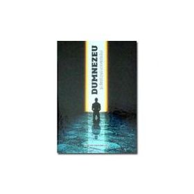 Dumnezeu si destinul universului - Dumitru Draghicescu