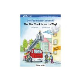 Die Feuerwehr kommt! Kinderbuch Deutsch-Englisch - Ulrike Fischer