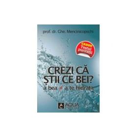 Crezi ca stii ce bei? - Ghe. Mencinicopschi