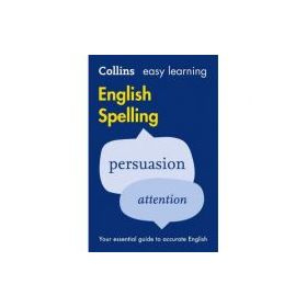 Easy Learning English Spelling. Your essential guide to accurate English 2nd edition