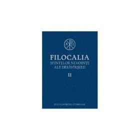 Filocalia sfintelor nevointe ale desavarsirii, volumul 2