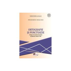 Ortografie si punctuatie. Culegere de notiuni teoretice si aplicatii, clasele 5-8 - Mariana Norel