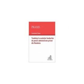 Tendinte in evolutia fondurilor de pensii administrate privat din Romania - Constantin Durac
