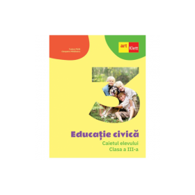 Educatie civica. Caietul elevului pentru clasa a 3-a - Tudora Pitila, Cleopatra Mihailescu