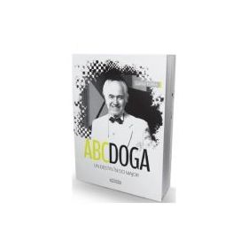 ABC Doga. Un destin in Do Major - Larisa Turea