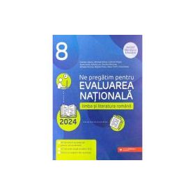 Ne pregatim pentru Evaluarea Nationala 2024. Limba si literatura romana Clasa 8 - Cristina Cergan