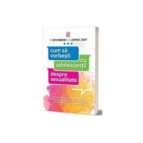 Cum sa vorbesti cu adolescentii despre sexualitate - Beth Robinson