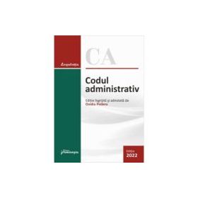 Codul administrativ. Actualizat la 1 februarie 2022 - Ovidiu Podaru