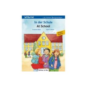 In der Schule Kinderbuch Deutsch-Englisch - Susanne Böse, Sigrid Leberer