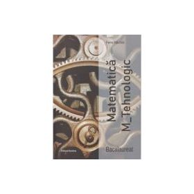 Culegere Matematica Bacalaureat M_tehnologic - Petre Nachila