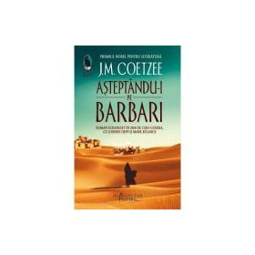 Asteptandu-i pe barbari - J. M. Coetzee