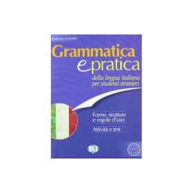 Grammatica e pratica della lingua italiana - Federica Colombo