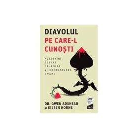 Diavolul pe care-l cunosti - Dr. Gwen Adshead, Eileen Horne