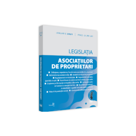 Legislatia asociatiilor de proprietari. MARTIE 2022. Editie tiparita pe hartie alba