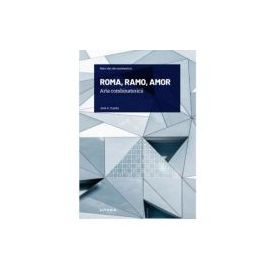 Volumul 9. Mari idei ale matematicii. ROMA, RAMO, AMOR. Arta combinatoricii - Jose A. Cuesta