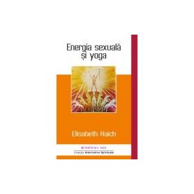 Energia sexuala si yoga - Elisabeth Haich