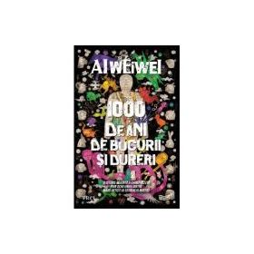 1000 de ani de bucurii si dureri - Ai Weiwei