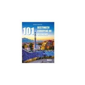 101 Destinatii europene de weekend - Robin Barton