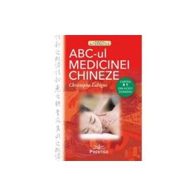 ABC-ul medicinei chinezesti - Christophe Labigne