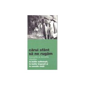 Carui sfant sa ne rugam