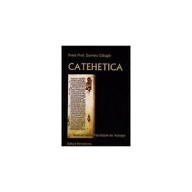 Catehetica. Manual pentru facultati - Dumitru Calugar