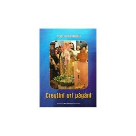 Crestini ori pagani - Nicodim Mandita