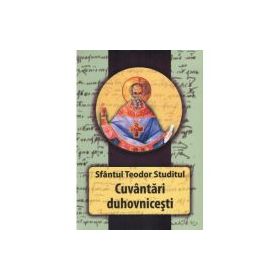 Cuvantari duhovnicesti - Sf. Teodor Studitul