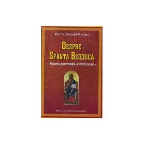 Despre Sfanta Biserica. Pregatirea si participarea la sfintele slujbe - Nicodim Mandita