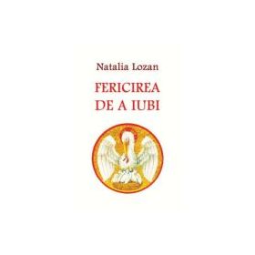 Fericirea de a iubi - Natalia Lozan