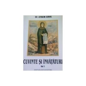 Cuvinte si invataturi. Volumul 1 - Sf. Efrem Sirul