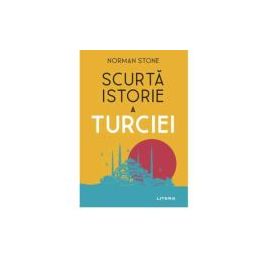 Scurta istorie a Turciei - Norman Stone