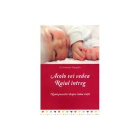 Acolo vei vedea Raiul intreg. Noua povestiri despre taina vietii - Dionisios Tampakis