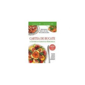 Cartea de bucate a Centrului Lifestyle Herghelia. Retete pentru diabet, obezitate, boli cardiovasculare - Nicolae Dan, Valentina Dan