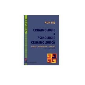 Criminologie si psihologie criminologica. Devianta, psihopatologie, sexualitate - Alin Les