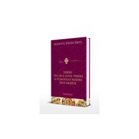 Despre cea de-a Doua Venire a Domnului nostru Iisus Hristos - Sfantul Efrem Sirul