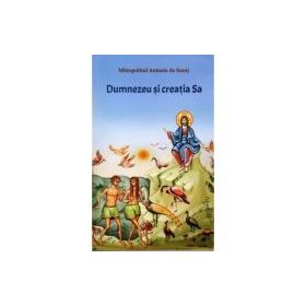 Dumnezeu si creatia Sa - Antonie de Suroj