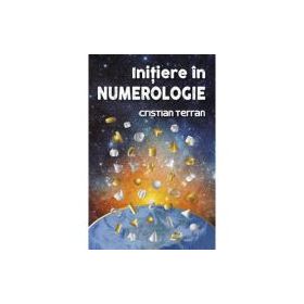 Initiere in numerologie - Cristian Terran
