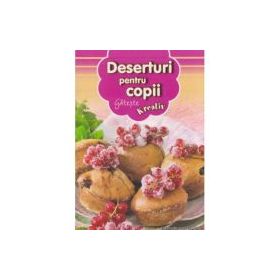 Deserturi pentru copii