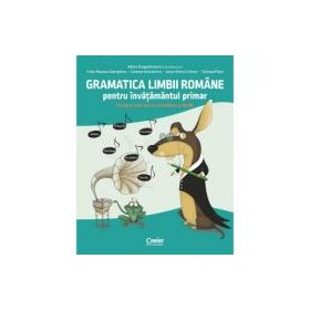 Gramatica limbii romane pentru invatamantul primar. Invat si exersez cu Amadeus si ReMi - Adina Dragomirescu