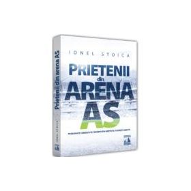 Prietenii din Arena As - Ionel Stoica