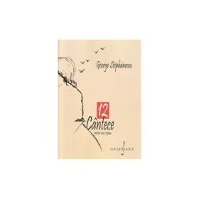 12 cantece pentru voce si pian - George Stephanescu