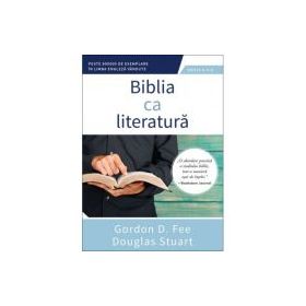 Biblia ca literatura - Gordon D. Fee