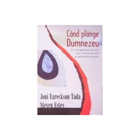 Cand plange Dumnezeu - Joni Eareckson Tada