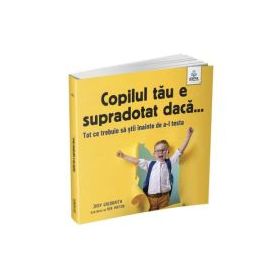 Copilul tau e supradotat daca... - Judy Galbraith