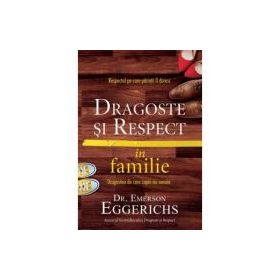 Dragoste si respect in familie - Emerson Eggerichs