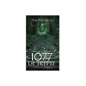 1077 de trepte - Dan Voiculescu