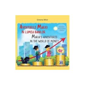 Aventurile Mariei in lumea banilor - Simona Misir
