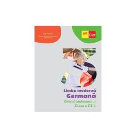 Limba Germana. Ghidul profesorului. Clasa a 3-a - Olga Swerlowa