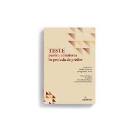 Teste pentru admiterea in profesia de grefier - Catalin Traistaru, George Mirel Pirvu