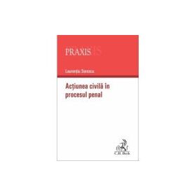 Actiunea civila in procesul penal - Laurentiu Sorescu